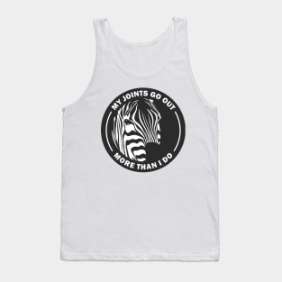 Ehlers Danlos My Joints Go Out More Than I Do Zebra Tank Top